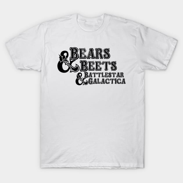 Bears Beets Dungeons and Dragons T-Shirt by DennisMcCarson